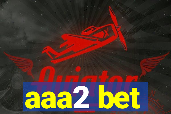 aaa2 bet