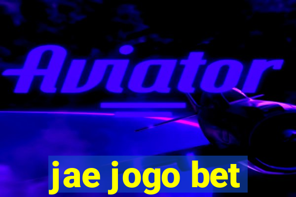 jae jogo bet