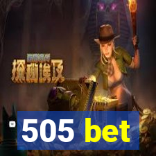 505 bet