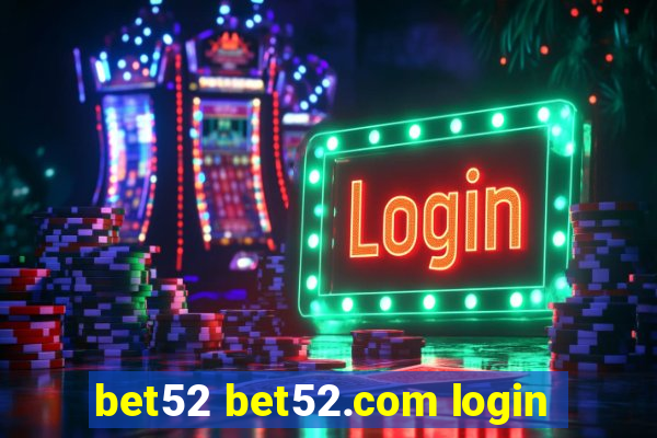 bet52 bet52.com login