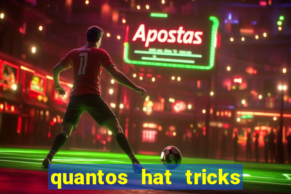 quantos hat tricks tem messi