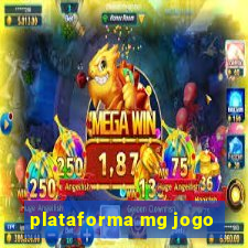 plataforma mg jogo