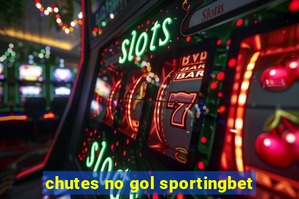 chutes no gol sportingbet