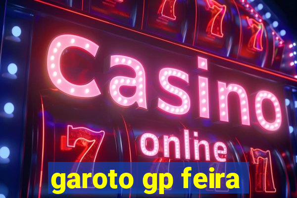 garoto gp feira