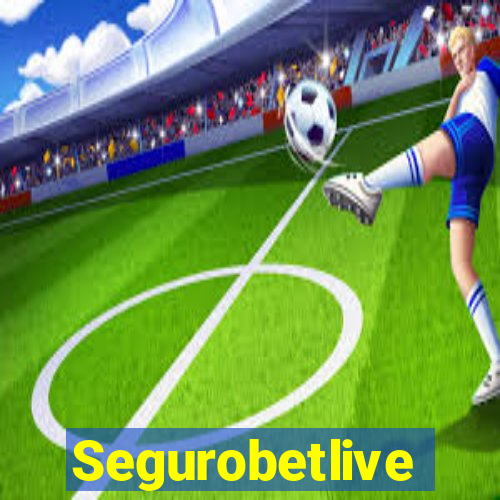 Segurobetlive