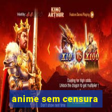 anime sem censura