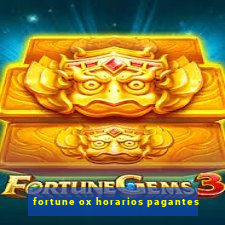 fortune ox horarios pagantes