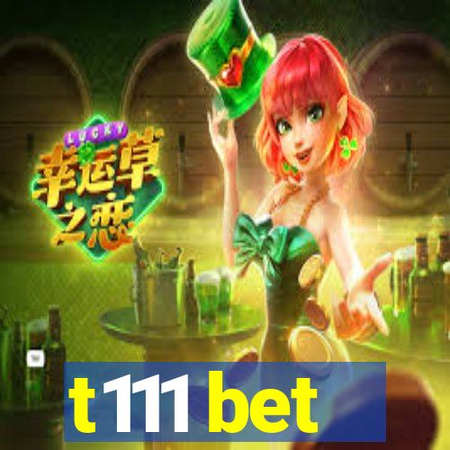 t111 bet