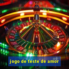 jogo de teste de amor