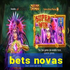 bets novas