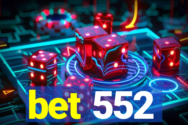 bet 552