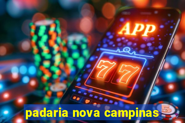 padaria nova campinas