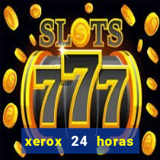 xerox 24 horas porto alegre