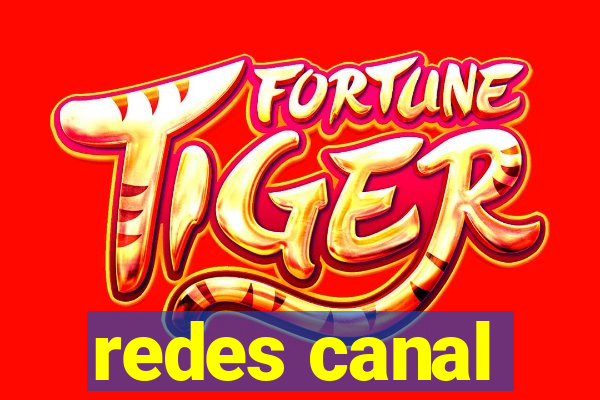 redes canal