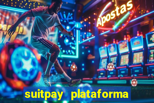 suitpay plataforma de jogos