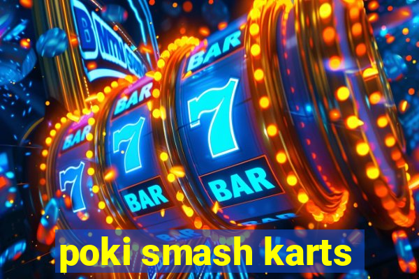 poki smash karts