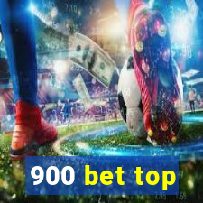 900 bet top