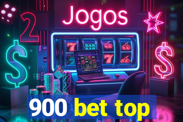 900 bet top