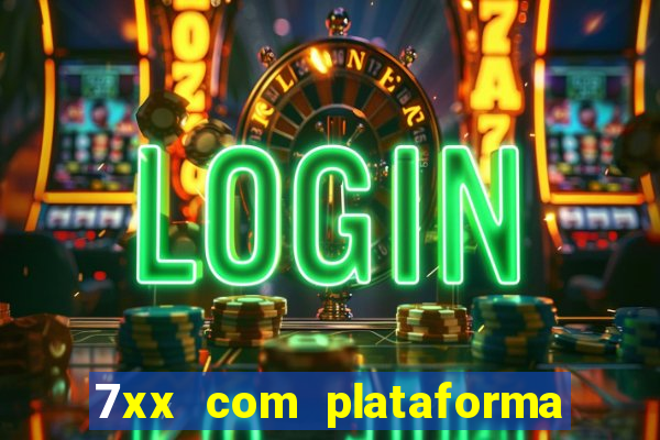 7xx com plataforma de jogos