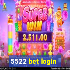 5522 bet login