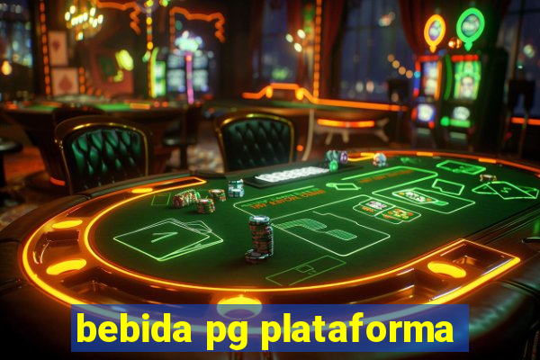 bebida pg plataforma