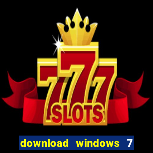 download windows 7 32 bits iso