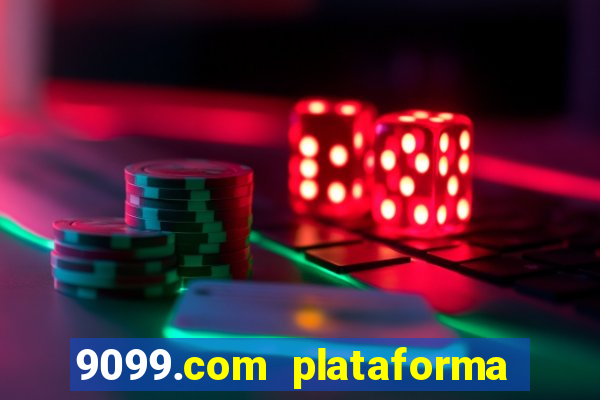 9099.com plataforma de jogos