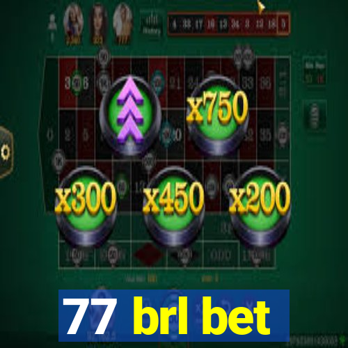 77 brl bet