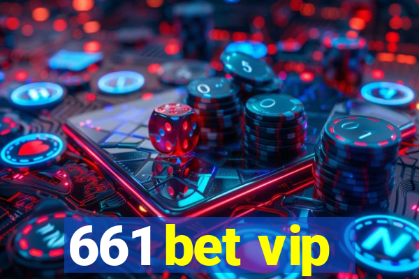 661 bet vip