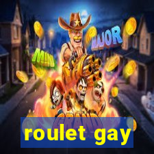 roulet gay