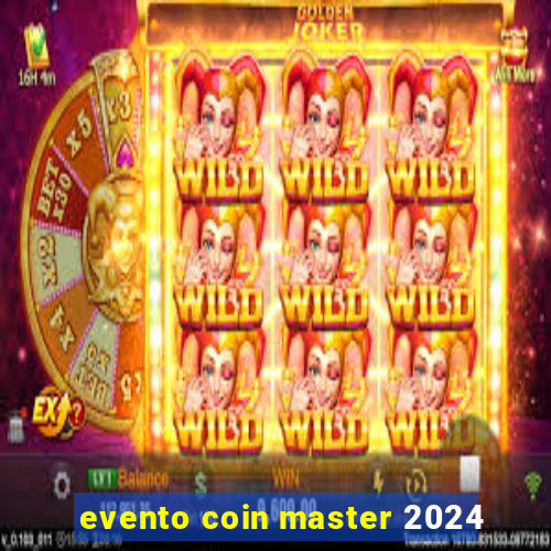 evento coin master 2024