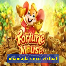 chamada sexo virtual