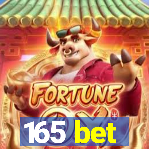 165 bet