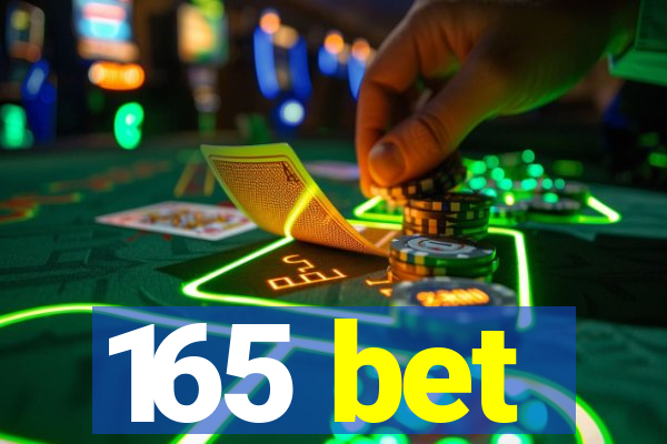 165 bet