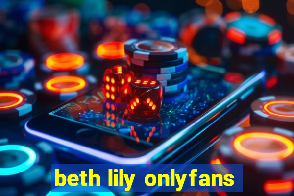 beth lily onlyfans