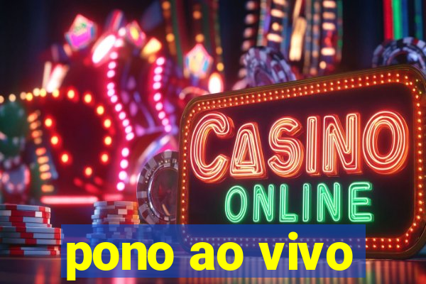 pono ao vivo