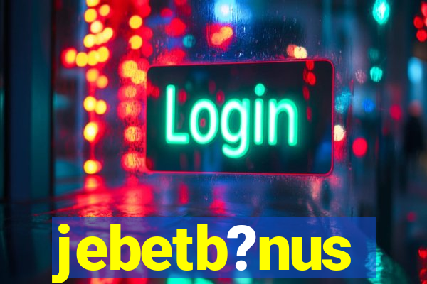 jebetb?nus