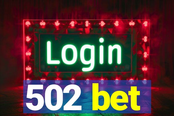 502 bet