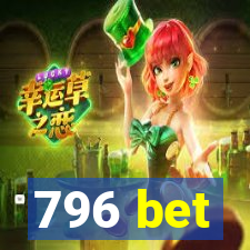 796 bet