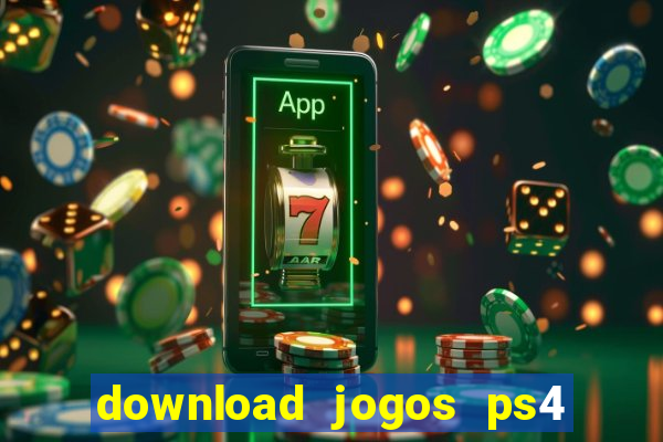 download jogos ps4 pkg pt br