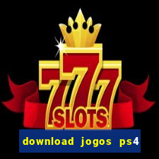 download jogos ps4 pkg pt br