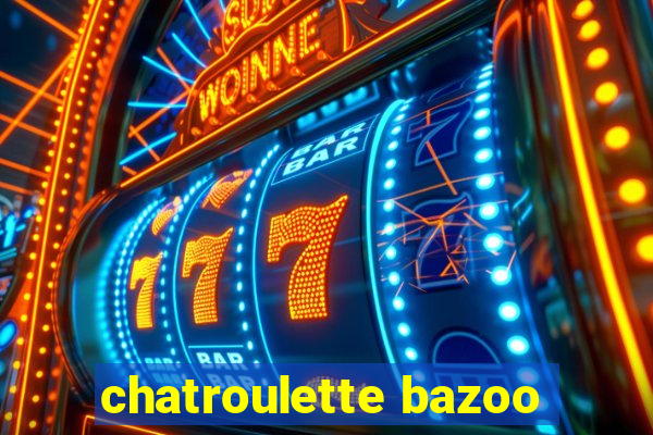 chatroulette bazoo