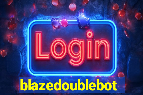 blazedoublebot