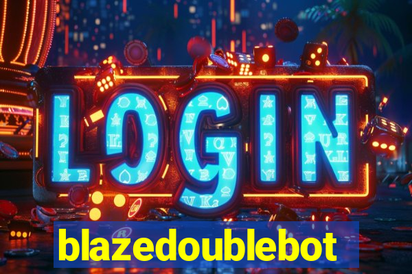 blazedoublebot