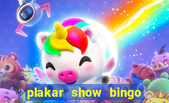 plakar show bingo ao vivo