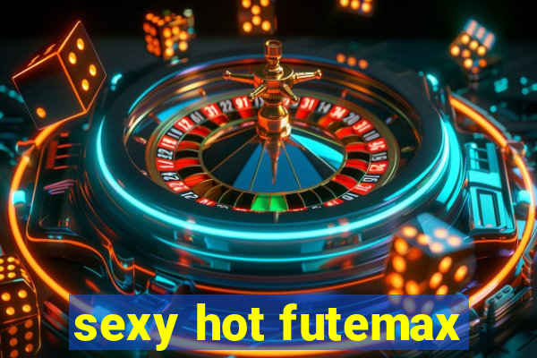 sexy hot futemax