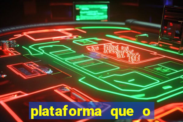 plataforma que o buzeira joga