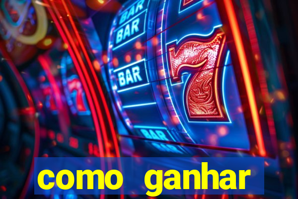 como ganhar dinheiro nos slots