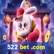 522 bet .com