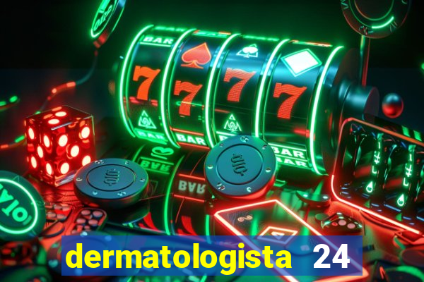 dermatologista 24 horas sp